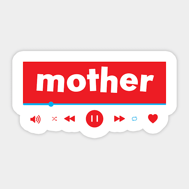 mother Sticker by Crome Studio